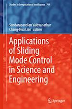 Applications of Sliding Mode Control in Science and Engineering