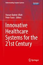 Innovative Healthcare Systems for the 21st Century