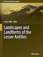 Landscapes and Landforms of the Lesser Antilles