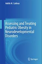 Assessing and Treating Pediatric Obesity in Neurodevelopmental Disorders