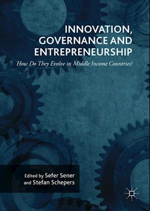 Innovation, Governance and Entrepreneurship: How Do They Evolve in Middle Income Countries?