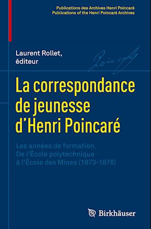 La correspondance de jeunesse d’Henri Poincaré