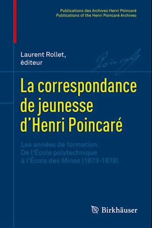 La correspondance de jeunesse d’Henri Poincaré