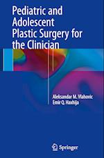 Pediatric and Adolescent Plastic Surgery for the Clinician