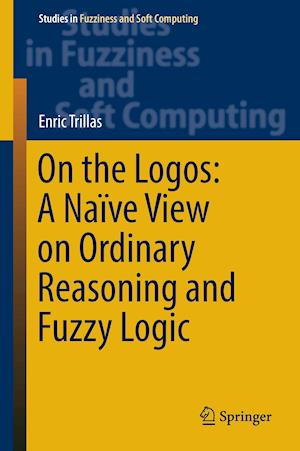 On the Logos: A Naïve View on Ordinary Reasoning and Fuzzy Logic