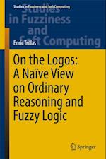 On the Logos: A Naive View on Ordinary Reasoning and Fuzzy Logic