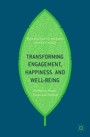 Transforming Engagement, Happiness and Well-Being