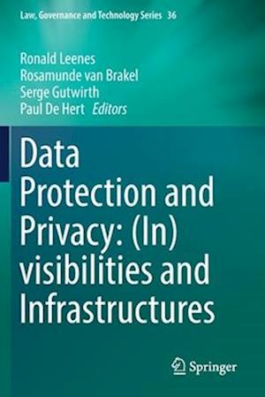 Data Protection and Privacy: (In)visibilities and Infrastructures