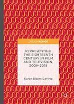 Representing the Eighteenth Century in Film and Television, 2000–2015