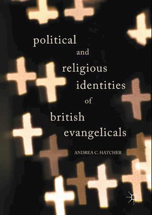 Political and Religious Identities of British Evangelicals