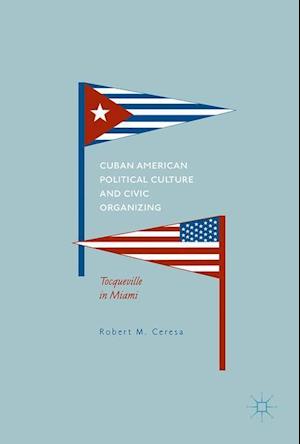 Cuban American Political Culture and Civic Organizing