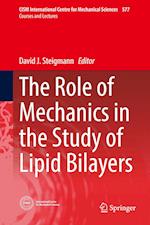The Role of Mechanics in the Study of Lipid Bilayers