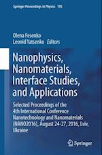 Nanophysics, Nanomaterials, Interface Studies, and Applications