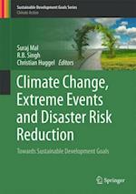 Climate Change, Extreme Events and Disaster Risk Reduction