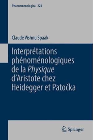 Interprétations phénoménologiques de la ''Physique'' d’Aristote chez Heidegger et Patocka