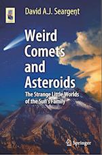 Weird Comets and Asteroids