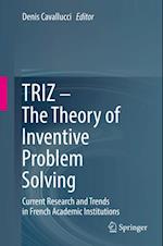 TRIZ - The Theory of Inventive Problem Solving