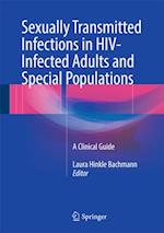 Sexually Transmitted Infections in HIV-Infected Adults and Special Populations