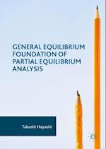 General Equilibrium Foundation of Partial Equilibrium Analysis