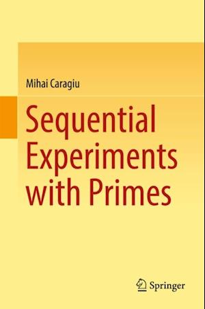 Sequential Experiments with Primes