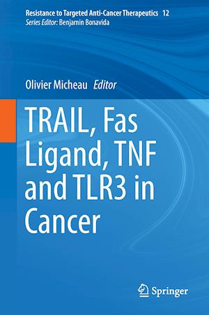 TRAIL, Fas Ligand, TNF and TLR3 in Cancer