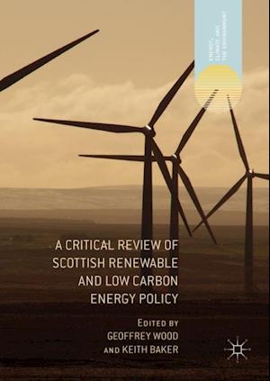 Critical Review of Scottish Renewable and Low Carbon Energy Policy