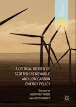 Critical Review of Scottish Renewable and Low Carbon Energy Policy