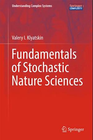 Fundamentals of Stochastic Nature Sciences