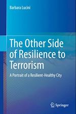 Other Side of Resilience to Terrorism