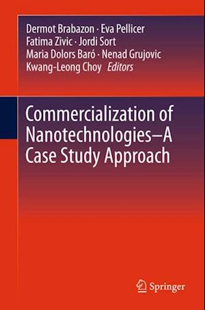 Commercialization of Nanotechnologies-A Case Study Approach