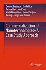 Commercialization of Nanotechnologies-A Case Study Approach