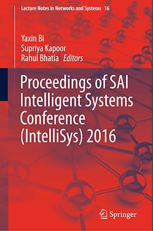 Proceedings of SAI Intelligent Systems Conference (IntelliSys) 2016