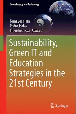 Sustainability, Green IT and Education Strategies in the Twenty-first Century