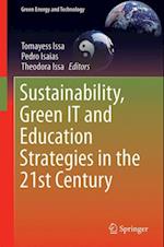 Sustainability, Green IT and Education Strategies in the Twenty-first Century