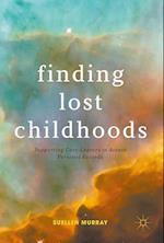 Finding Lost Childhoods