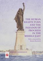 The Human Rights Turn and the Paradox of Progress in the Middle East