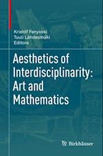 Aesthetics of Interdisciplinarity: Art and Mathematics