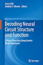 Decoding Neural Circuit Structure and Function