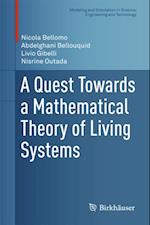 Quest Towards a Mathematical Theory of Living Systems