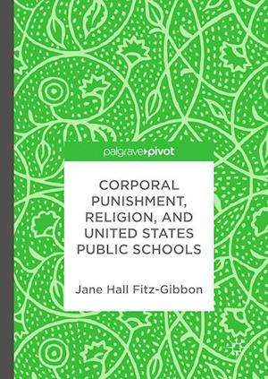 Corporal Punishment, Religion, and United States Public Schools