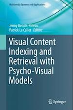 Visual Content Indexing and Retrieval with Psycho-Visual Models