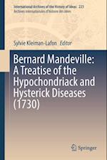 Bernard Mandeville: A Treatise of the Hypochondriack and Hysterick Diseases (1730)