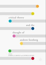 Critical Theory and the Thought of Andrew Feenberg