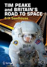 TIM PEAKE and BRITAIN'S ROAD TO SPACE