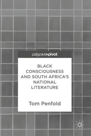 Black Consciousness and South Africa's National Literature