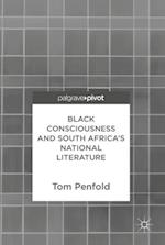 Black Consciousness and South Africa's National Literature