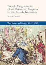 French Emigration to Great Britain in Response to the French Revolution
