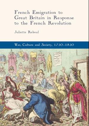 French Emigration to Great Britain in Response to the French Revolution