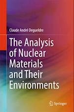 Analysis of Nuclear Materials and Their Environments