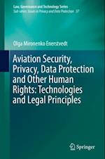 Aviation Security, Privacy, Data Protection and Other Human Rights: Technologies and Legal Principles